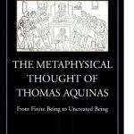 خرید و دانلود نسخه کامل کتاب The Metaphysical Thought of Thomas Aquinas: From Finite Being to Uncreated Being