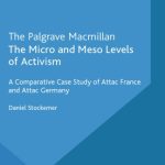 خرید و دانلود نسخه کامل کتاب The Micro and Meso Levels of Activism: A Comparative Case Study of Attac France and Germany