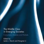 خرید و دانلود نسخه کامل کتاب The Middle Class in Emerging Societies: Consumers, Lifestyles and Markets