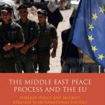 خرید و دانلود نسخه کامل کتاب The Middle East Peace Process and the EU: Foreign Policy and Security Strategy in International Politics
