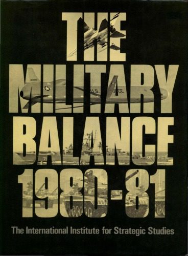 خرید و دانلود نسخه کامل کتاب The Military Balance 1980-81_68f78f14d7802.jpeg خرید و دانلود نسخه کامل کتاب The Military Balance 1980-81