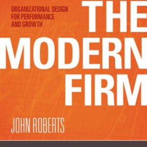 خرید و دانلود نسخه کامل کتاب The Modern Firm: Organizational Design for Performance and Growth