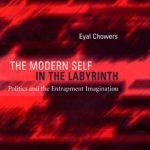 خرید و دانلود نسخه کامل کتاب The Modern Self in the Labyrinth: Politics and the Entrapment Imagination