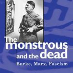 خرید و دانلود نسخه کامل کتاب The Monstrous and the Dead: Burke, Marx, Fascism (University of Wales Press – Political Philosophy Now)