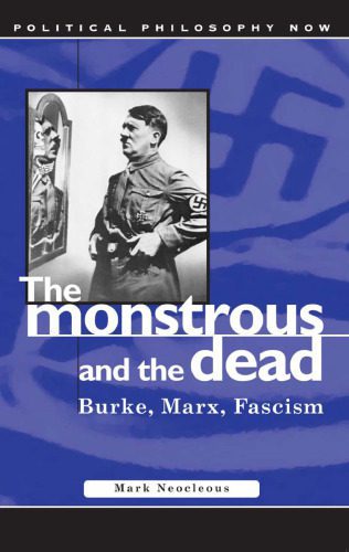 خرید و دانلود نسخه کامل کتاب The Monstrous and the Dead: Burke, Marx, Fascism (University of Wales Press – Political Philosophy Now)_68fdc0e244bc7.jpeg خرید و دانلود نسخه کامل کتاب The Monstrous and the Dead: Burke, Marx, Fascism (University of Wales Press – Political Philosophy Now)