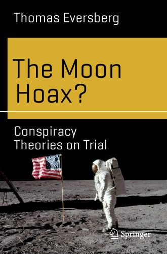 خرید و دانلود نسخه کامل کتاب The Moon Hoax?: Conspiracy Theories on Trial_68f7b6b92cf71.jpeg خرید و دانلود نسخه کامل کتاب The Moon Hoax?: Conspiracy Theories on Trial