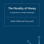 خرید و دانلود نسخه کامل کتاب The Morality of Money: An Exploration in Analytic Philosophy