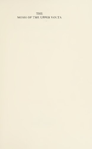 خرید و دانلود نسخه کامل کتاب The Mossi of the Upper Volta: the political development of a Sudanese people_68e38a9163112.jpeg خرید و دانلود نسخه کامل کتاب The Mossi of the Upper Volta: the political development of a Sudanese people