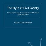 خرید و دانلود نسخه کامل کتاب The Myth of Civil Society: Social Capital and Democratic Consolidation in Spain and Brazil
