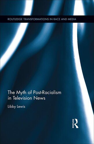 خرید و دانلود نسخه کامل کتاب The Myth of Post-Racialism in Television News_68e52d17335d3.jpeg خرید و دانلود نسخه کامل کتاب The Myth of Post-Racialism in Television News