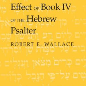 خرید و دانلود نسخه کامل کتاب The Narrative Effect of Book IV of the Hebrew Psalter