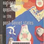 خرید و دانلود نسخه کامل کتاب The nationalities question in the post-Soviet states