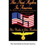 خرید و دانلود نسخه کامل کتاب The Nazi Hydra in America: Suppressed History of a Century : Wall Street and the Rise of the Fourth Reich