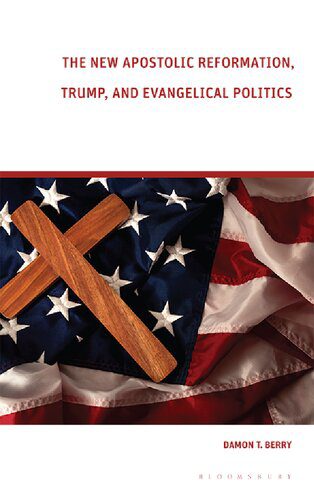 خرید و دانلود نسخه کامل کتاب The New Apostolic Reformation, Trump, and Evangelical Politics: The Prophecy Voter_68e6f3040315c.jpeg خرید و دانلود نسخه کامل کتاب The New Apostolic Reformation, Trump, and Evangelical Politics: The Prophecy Voter