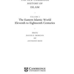 خرید و دانلود نسخه کامل کتاب The New Cambridge History of Islam, Volume 3: The Eastern Islamic World, Eleventh to Eighteenth Centuries