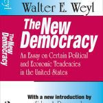 خرید و دانلود نسخه کامل کتاب The New Democracy: An Essay on Certain Political and Economic Tendencies in the United States