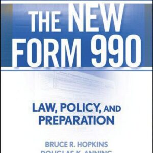 خرید و دانلود نسخه کامل کتاب The New Form 990: Law, Policy, and Preparation