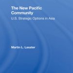 خرید و دانلود نسخه کامل کتاب The New Pacific Community: U.S. Strategic Options in Asia