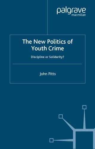 خرید و دانلود نسخه کامل کتاب The New Politics of Youth Crime: Discipline or Solidarity?_68ea23972cd0a.jpeg خرید و دانلود نسخه کامل کتاب The New Politics of Youth Crime: Discipline or Solidarity?