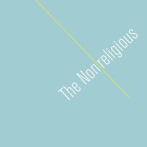 خرید و دانلود نسخه کامل کتاب The Nonreligious: Understanding Secular People and Societies