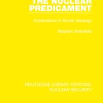 خرید و دانلود نسخه کامل کتاب The Nuclear Predicament: Explorations in Soviet Ideology