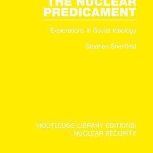 خرید و دانلود نسخه کامل کتاب The Nuclear Predicament: Explorations in Soviet Ideology
