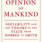 خرید و دانلود نسخه کامل کتاب The Opinion of Mankind: Sociability and the Theory of the State from Hobbes to Smith