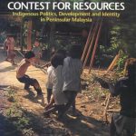 خرید و دانلود نسخه کامل کتاب The Orang Asli and the Contest for Resources: Indigenous Politics, Development and Identity in Peninsular Malaysia