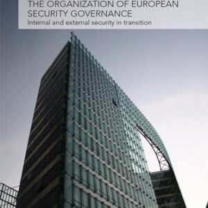 خرید و دانلود نسخه کامل کتاب The Organization of European Security Governance: Internal and External Security in Transition