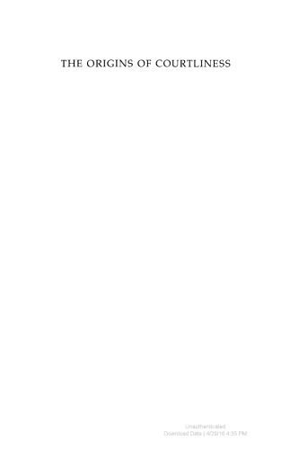 خرید و دانلود نسخه کامل کتاب The Origins of Courtliness. Civilizing Trends and the Formation of Courtly Ideals, 939-1210_68e6344ad5ade.jpeg خرید و دانلود نسخه کامل کتاب The Origins of Courtliness. Civilizing Trends and the Formation of Courtly Ideals, 939-1210