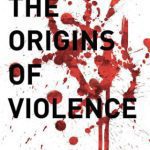 خرید و دانلود نسخه کامل کتاب The Origins of Violence: Religion, History and Genocide
