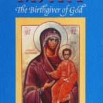 خرید و دانلود نسخه کامل کتاب The Orthodox Veneration of Mary The Birthgiver of God