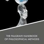 خرید و دانلود نسخه کامل کتاب The Palgrave Handbook of Philosophical Methods