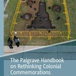 خرید و دانلود نسخه کامل کتاب The Palgrave Handbook on Rethinking Colonial Commemorations