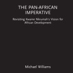 خرید و دانلود نسخه کامل کتاب The Pan-African Imperative: Revisiting Kwame Nkrumah’s Vision for African Development