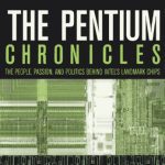 خرید و دانلود نسخه کامل کتاب The Pentium Chronicles: The People, Passion, and Politics Behind Intel’s Landmark Chips