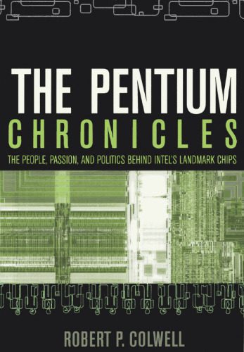 خرید و دانلود نسخه کامل کتاب The Pentium Chronicles: The People, Passion, and Politics Behind Intel’s Landmark Chips_68e9223019bd3.jpeg خرید و دانلود نسخه کامل کتاب The Pentium Chronicles: The People, Passion, and Politics Behind Intel’s Landmark Chips