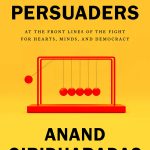 خرید و دانلود نسخه کامل کتاب The Persuaders: At the Front Lines of the Fight for Hearts, Minds, and Democracy