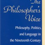 خرید و دانلود نسخه کامل کتاب The Philosopher’s Voice: Philosophy, Politics, and Language in the Nineteenth Century