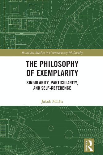 خرید و دانلود نسخه کامل کتاب The Philosophy of Exemplarity: Singularity, Particularity, and Self-Reference_68fb2e7cf1a79.jpeg خرید و دانلود نسخه کامل کتاب The Philosophy of Exemplarity: Singularity, Particularity, and Self-Reference