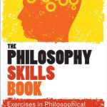 خرید و دانلود نسخه کامل کتاب The Philosophy Skills Book: Exercises in Philosophical Thinking, Writing and Thinking