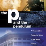 خرید و دانلود نسخه کامل کتاب The Pit and the Pendulum: A Cooperative Future for Work in the Welsh Valleys (Politics and Society in Wales series)