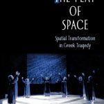 خرید و دانلود نسخه کامل کتاب The Play of Space: Spatial Transformation in Greek Tragedy
