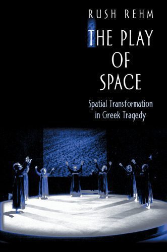 خرید و دانلود نسخه کامل کتاب The Play of Space: Spatial Transformation in Greek Tragedy_68e5e1629a351.jpeg خرید و دانلود نسخه کامل کتاب The Play of Space: Spatial Transformation in Greek Tragedy