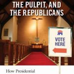 خرید و دانلود نسخه کامل کتاب The Podium, the Pulpit, and the Republicans: How Presidential Candidates Use Religious Language in American Political Debate