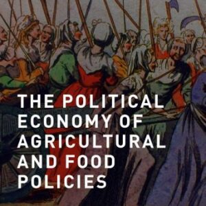 خرید و دانلود نسخه کامل کتاب The Political Economy of Agricultural and Food Policies