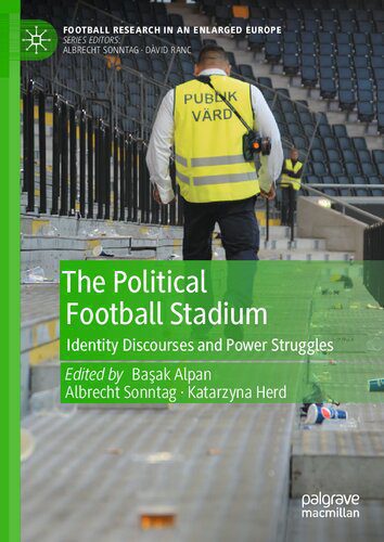خرید و دانلود نسخه کامل کتاب The Political Football Stadium: Identity Discourses and Power Struggles_68e6ed79b8a34.jpeg خرید و دانلود نسخه کامل کتاب The Political Football Stadium: Identity Discourses and Power Struggles