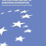 خرید و دانلود نسخه کامل کتاب The Political History of European Integration: The hypocrisy of democracy-through-market