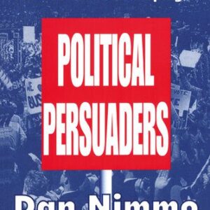 خرید و دانلود نسخه کامل کتاب The Political Persuaders: The Techniques of Modern Election Campaigns