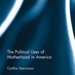خرید و دانلود نسخه کامل کتاب The Political Uses of Motherhood in America